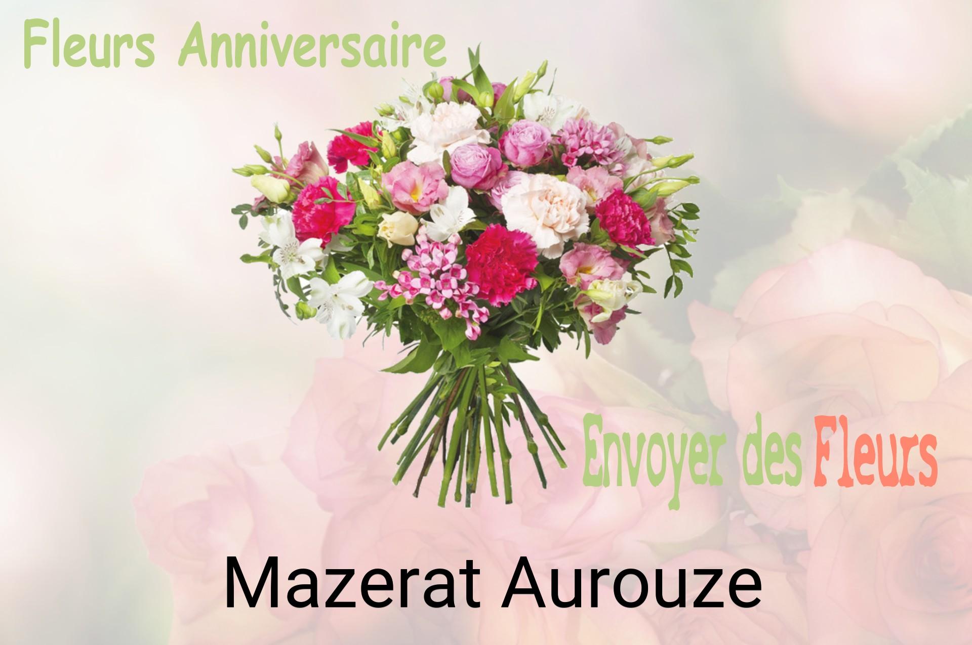 Bouquet de fleurs d’anniversaire livré à Mazerat-Aurouze