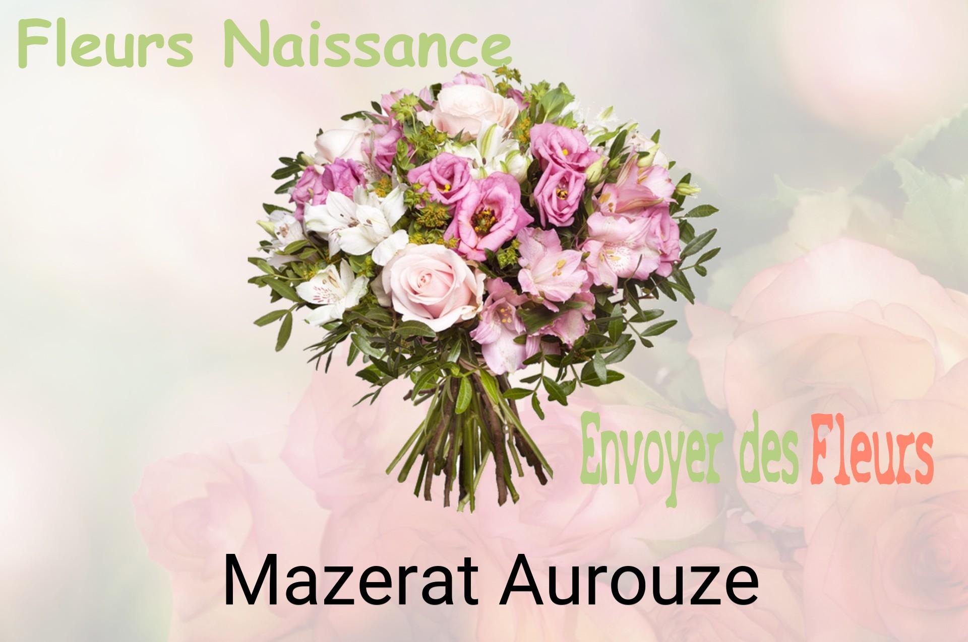 Bouquet de fleurs de naissance livré à Mazerat-Aurouze